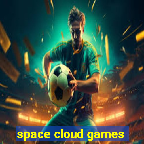 space cloud games